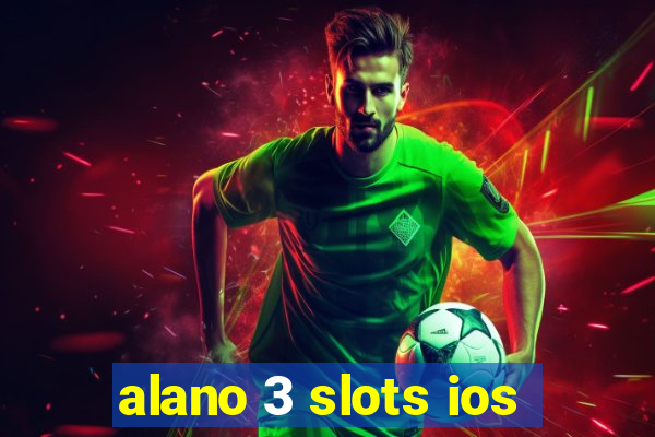 alano 3 slots ios